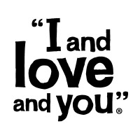 I and love and you